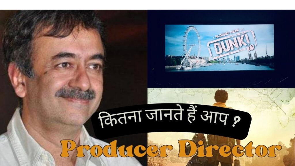 Dunki Film Producer Director
